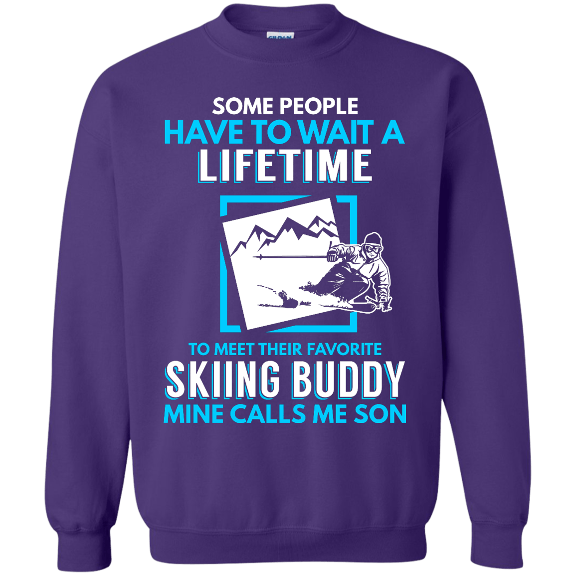 Skiing Buddy Mine Calls Me Son Long Sleeves - Powderaddicts