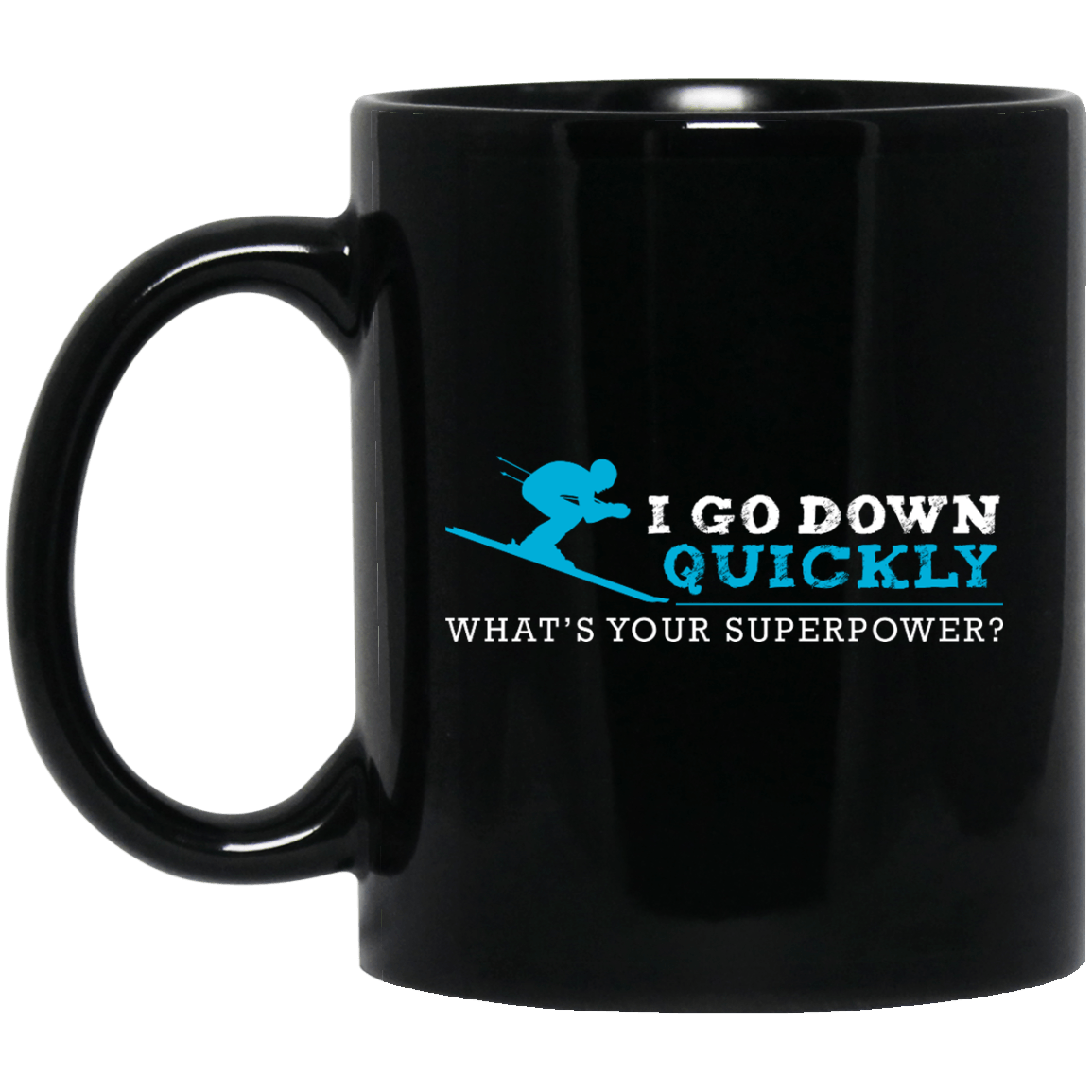 I Carve Powder What&#39;s Your Superpower? Skiing Black Mug - Powderaddicts