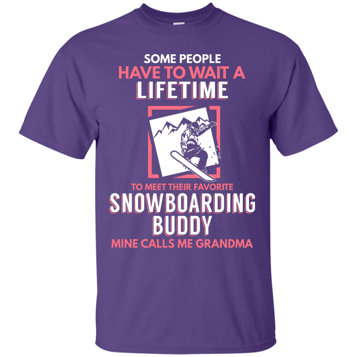 Snowboard Buddy - Calls Me Grandma Tees - Powderaddicts