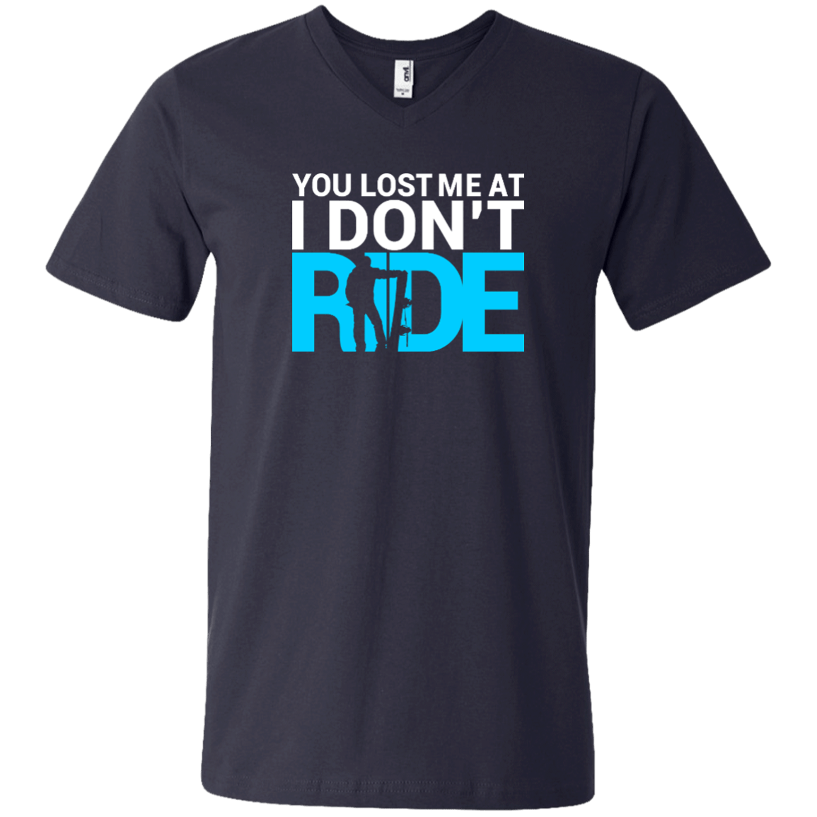 You Lost Me At I Don't Ride Tees - Powderaddicts