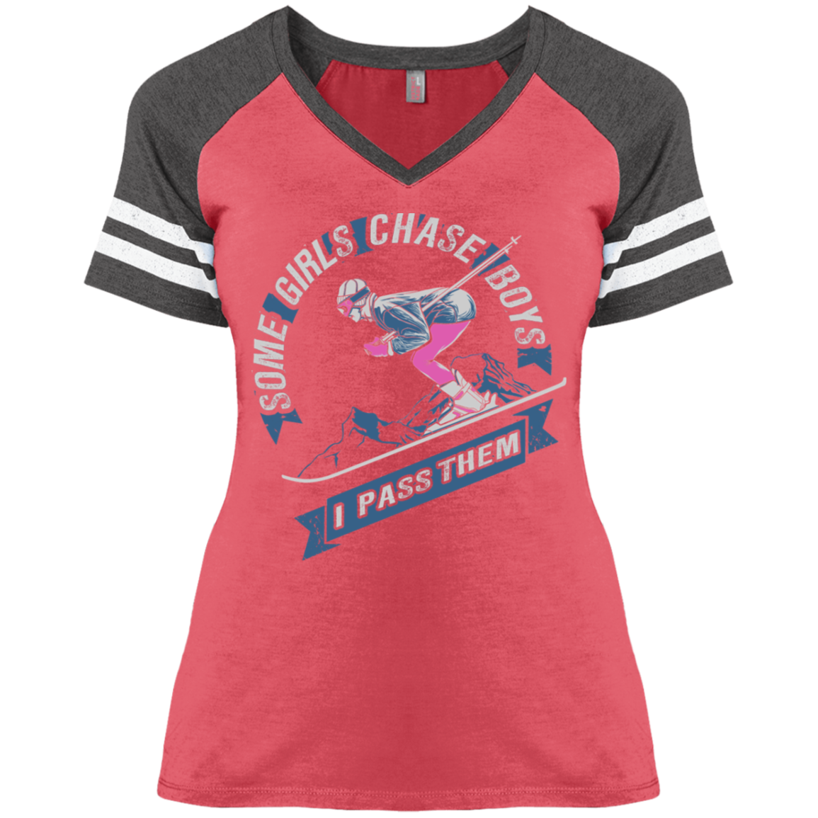 SOME GIRLS CHASE BOYS I PASS THEM (SKI) DM476 Ladies' Game V-Neck T-Shirt - Powderaddicts