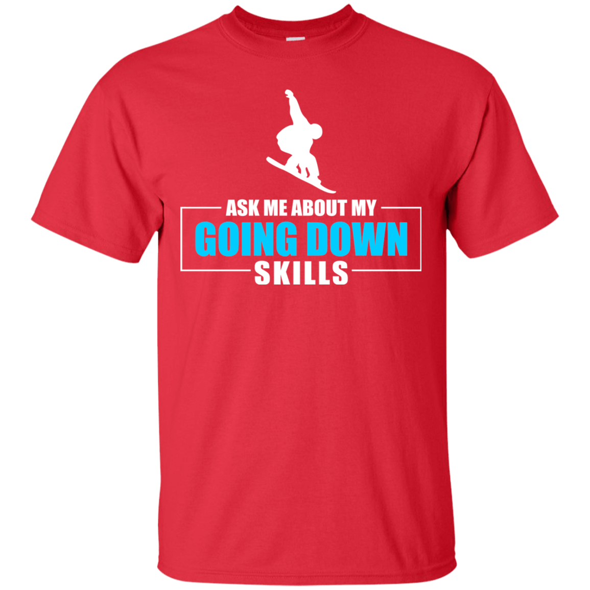 Ask Me About My Going Down Skills - Snowboard Men's Tees and V-Neck - Powderaddicts