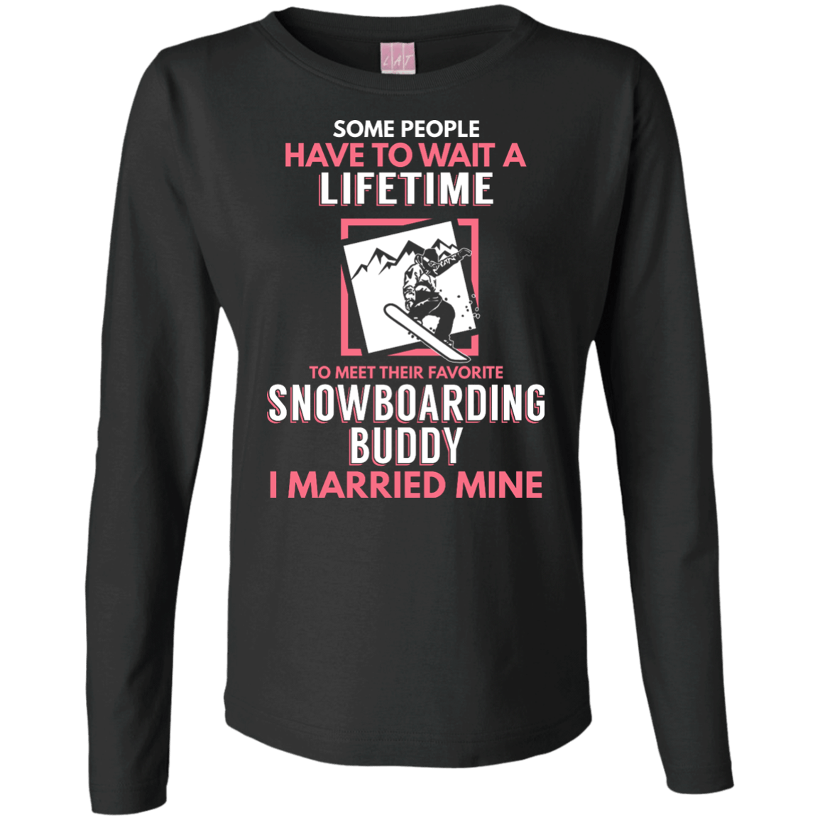 Snowboarding Mom Buddy - I Married Mine Long Sleeves - Powderaddicts