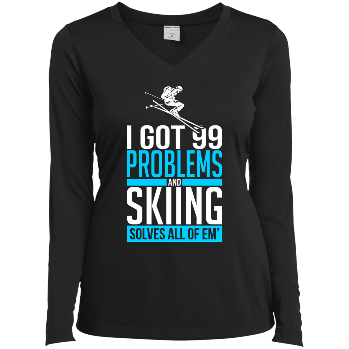 I Got 99 Problems And Skiing Solves Em All Long Sleeves - Powderaddicts