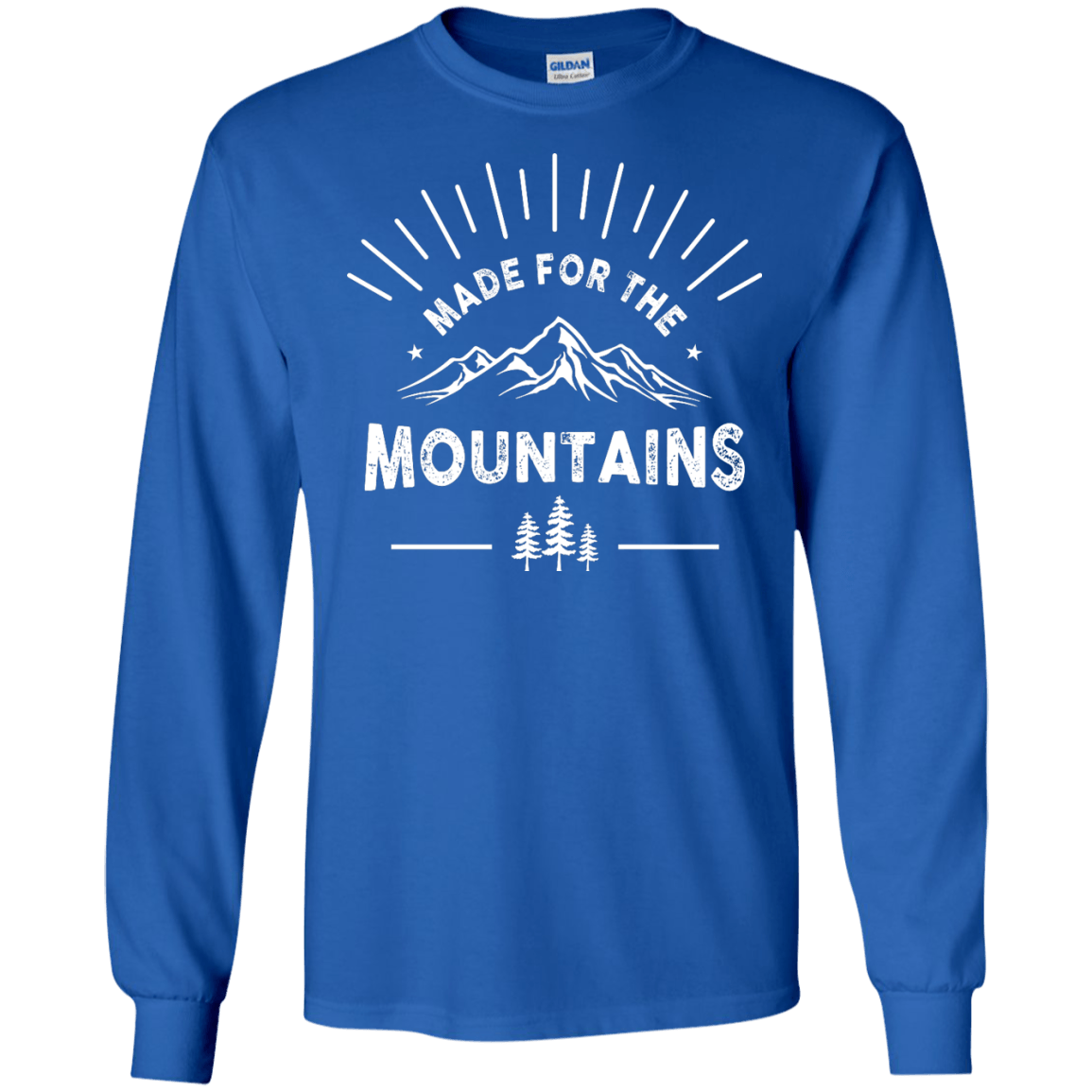 Made For The Mountains  Long Sleeves - Powderaddicts