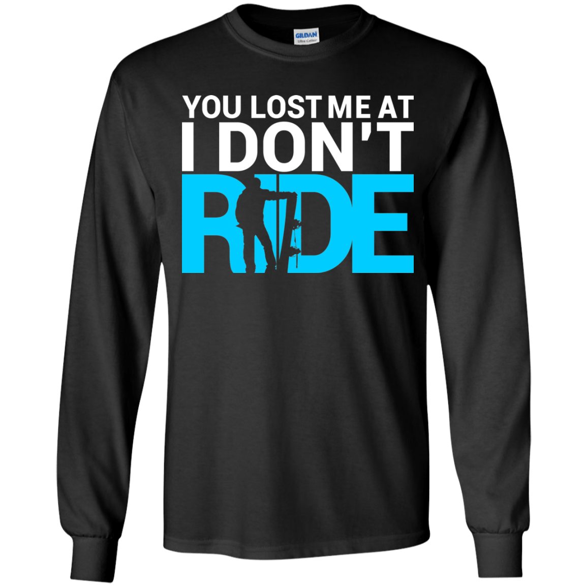 You Lost Me At I Don&#39;t Ride Youth Shirt and Hoodies - Powderaddicts