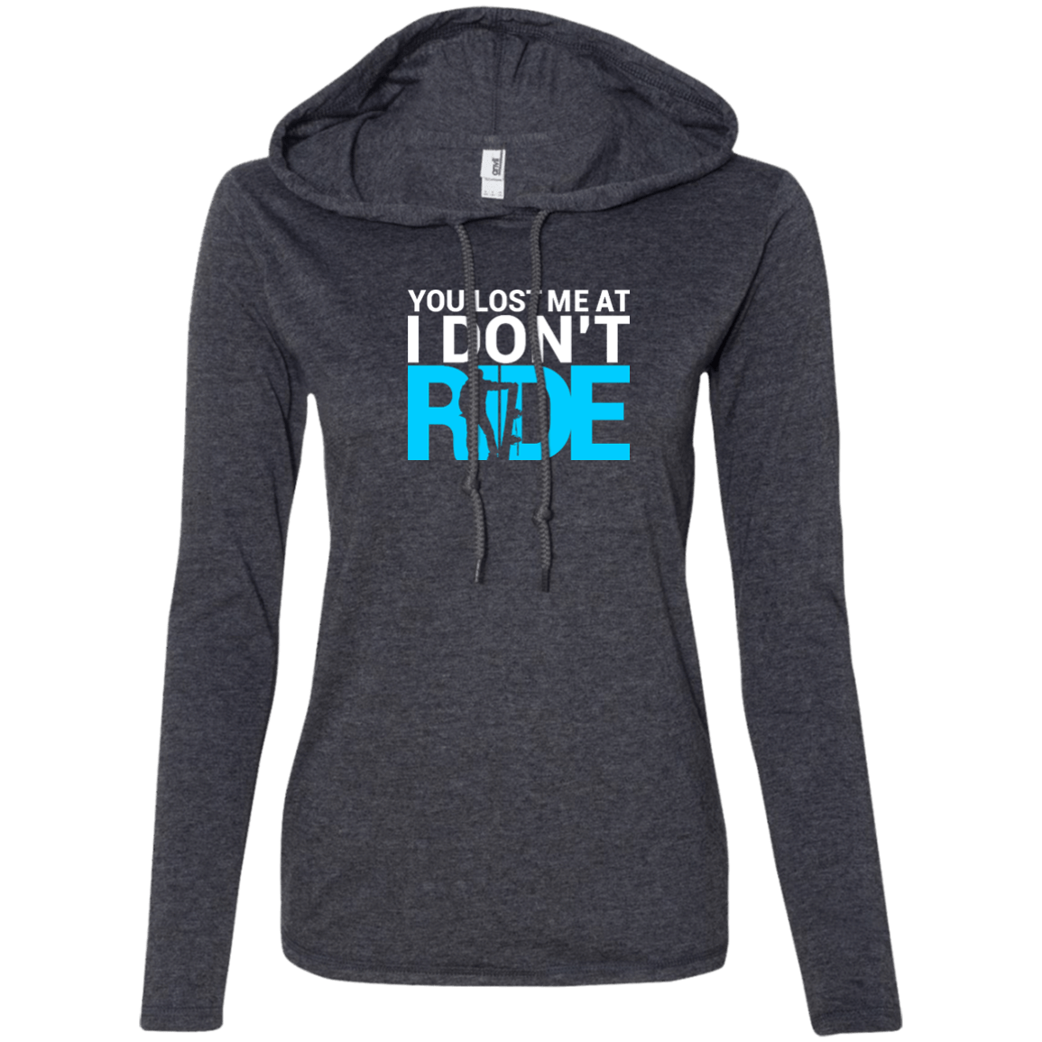 You Lost Me At I Don't Ride Hoodies - Powderaddicts