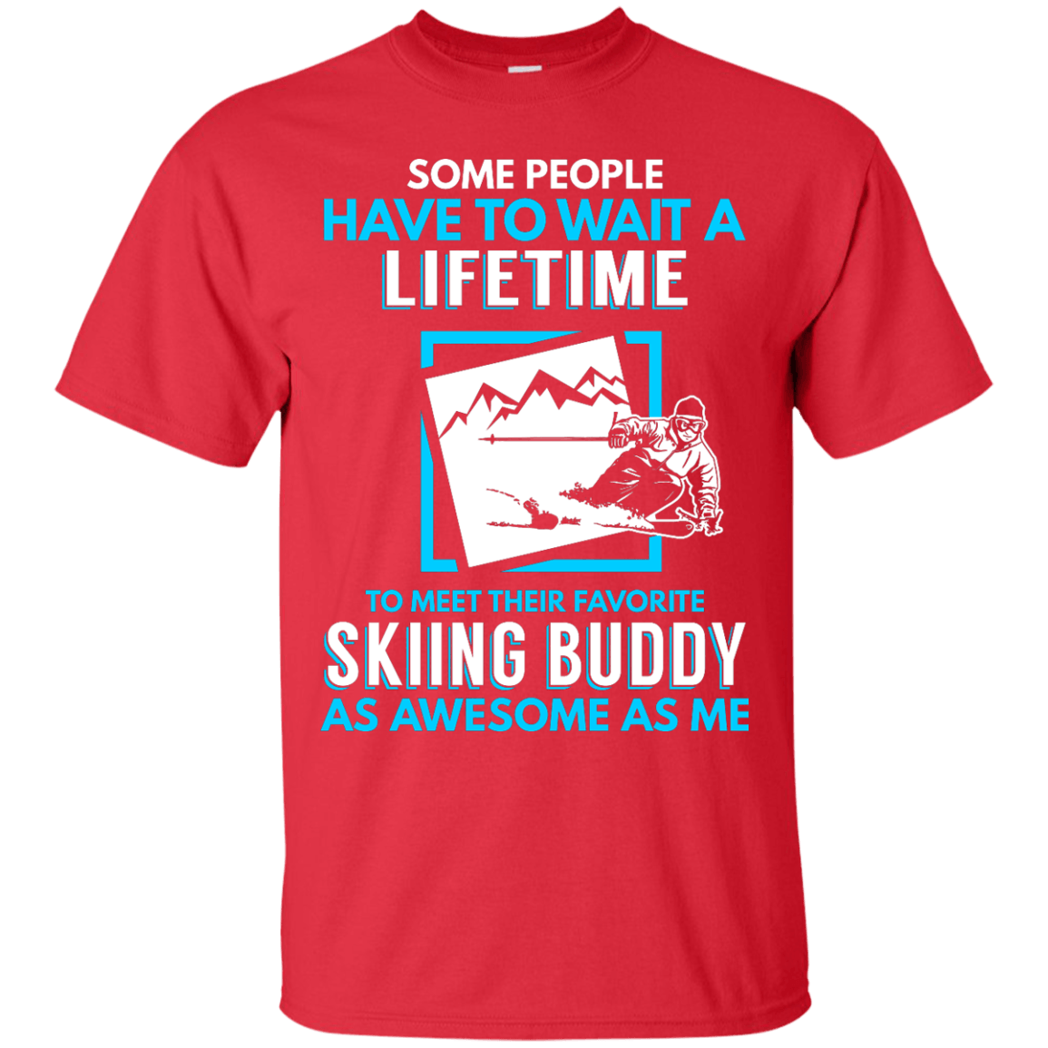 Skiing Buddy As Awesome As Me Tees - Powderaddicts