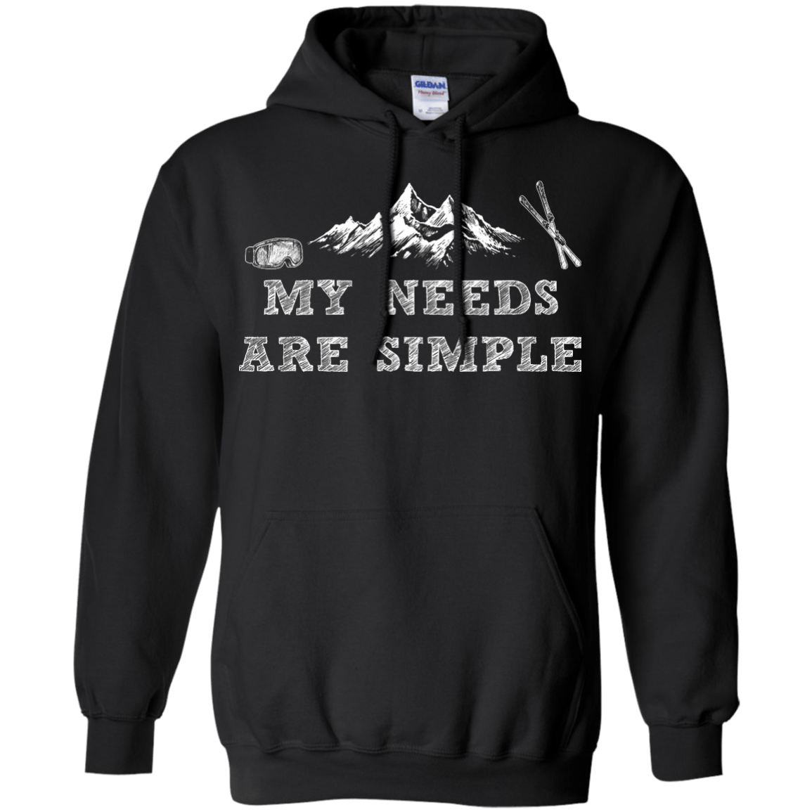 My Needs Are Simple - Ski Hoodies - Powderaddicts