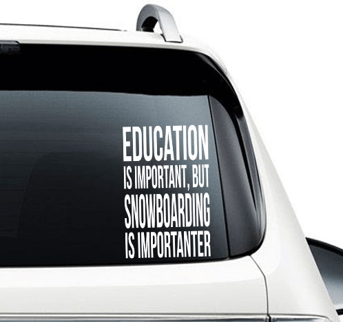 Education Is Important Snowboarding - Car Decal - Powderaddicts