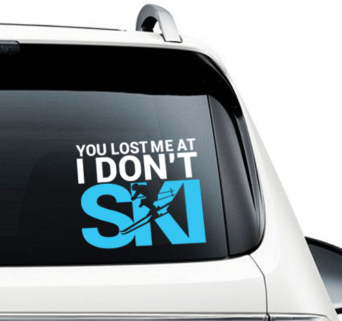 You Lost Me At I Don&#39;t Ski Car Sticker - Powderaddicts