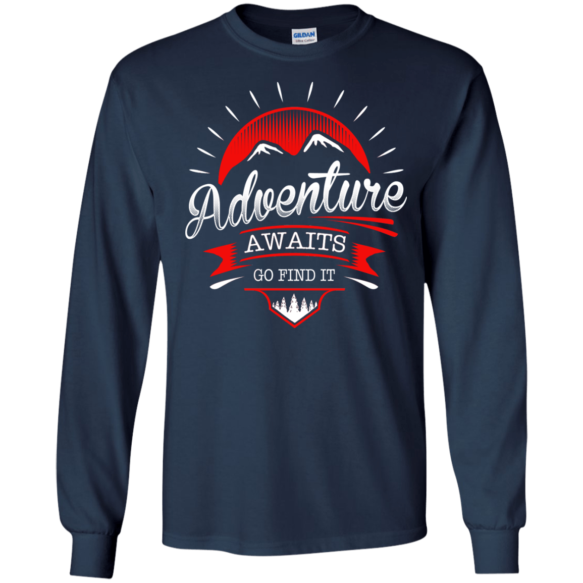 Adventure Awaits Go Find It Long Sleeves - Powderaddicts