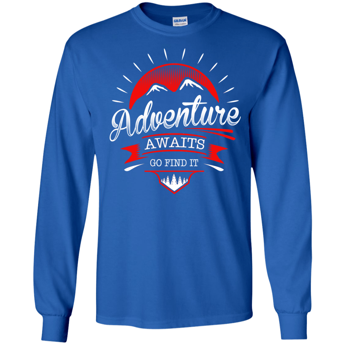 Adventure Awaits Go Find It Long Sleeves - Powderaddicts