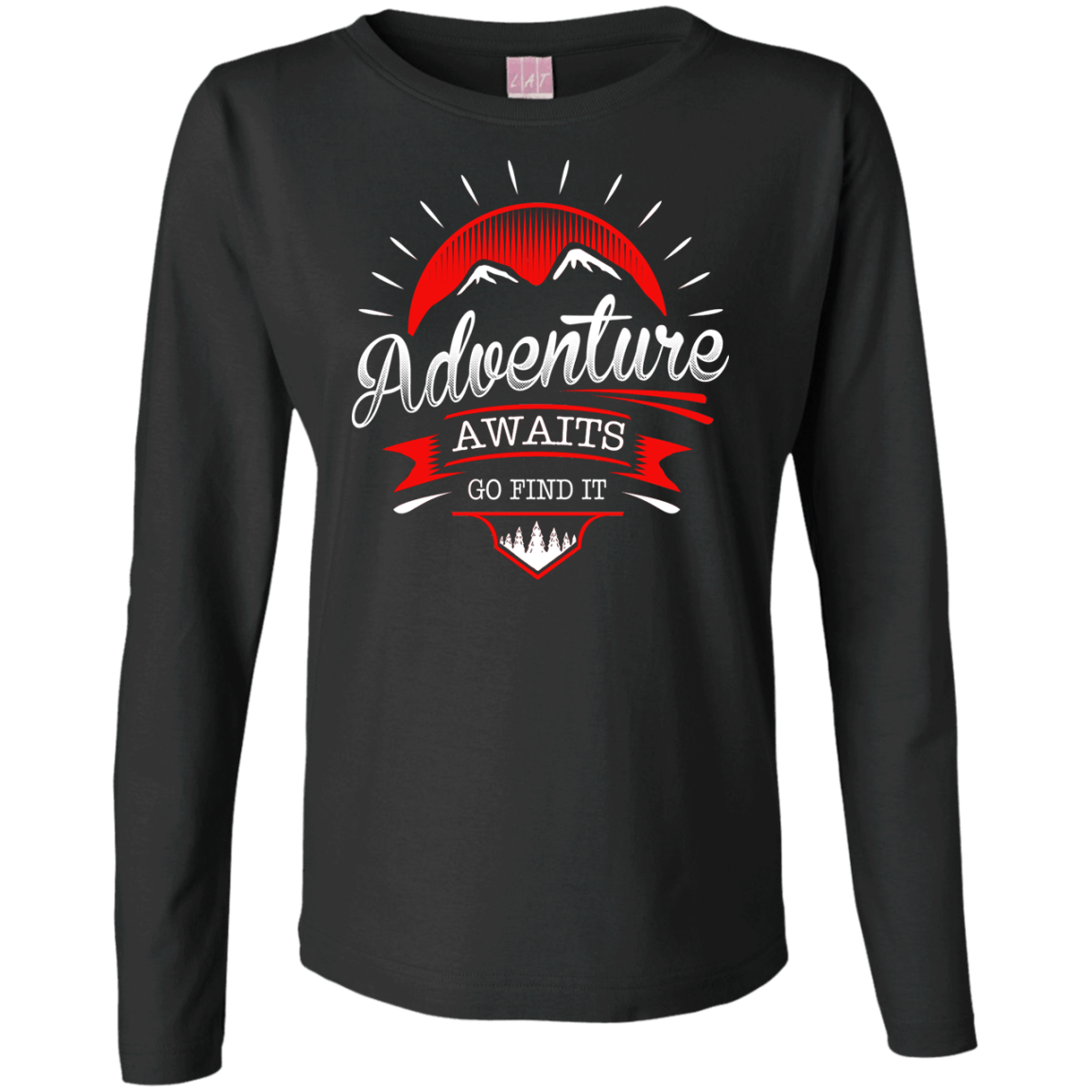 Adventure Awaits Go Find It Long Sleeves - Powderaddicts