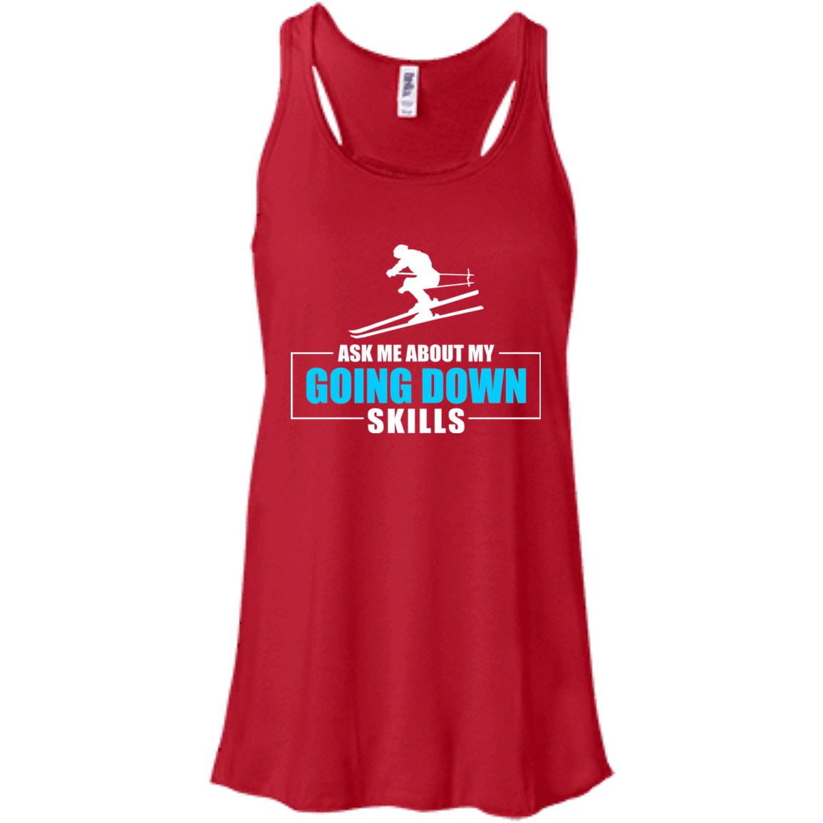 Ask Me About My Going Down Skills - Ski Tank Tops - Powderaddicts