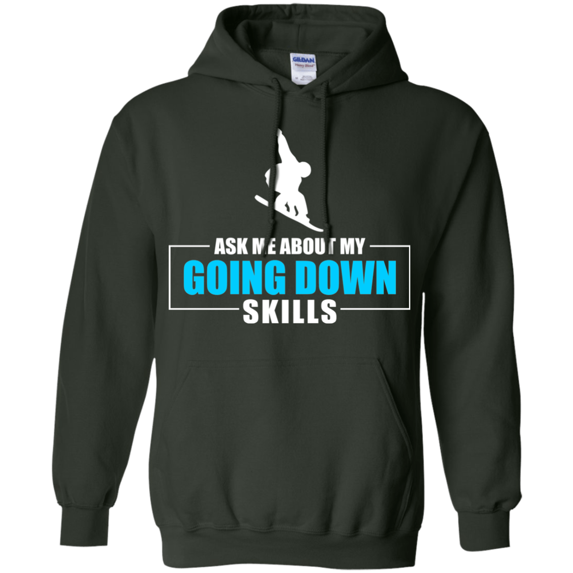 Ask Me About My Going Down Skills - Snowboard Hoodies - Powderaddicts