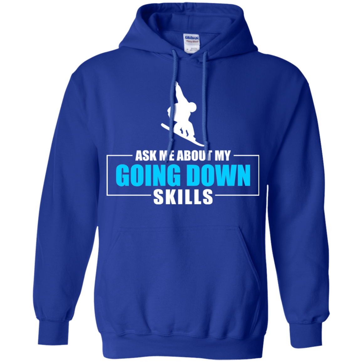 Ask Me About My Going Down Skills - Snowboard Hoodies - Powderaddicts