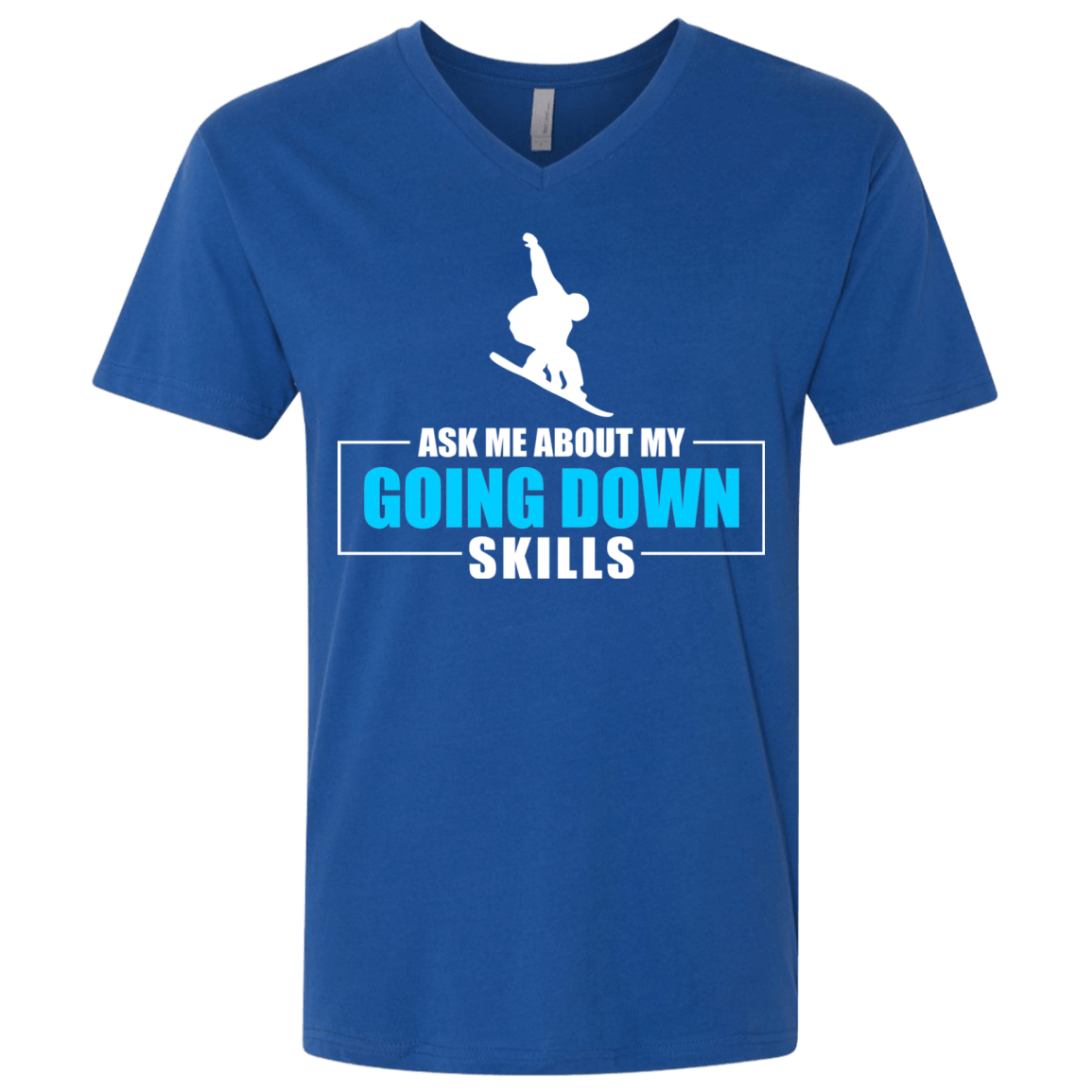 Ask Me About My Going Down Skills - Snowboard Men's Tees and V-Neck - Powderaddicts