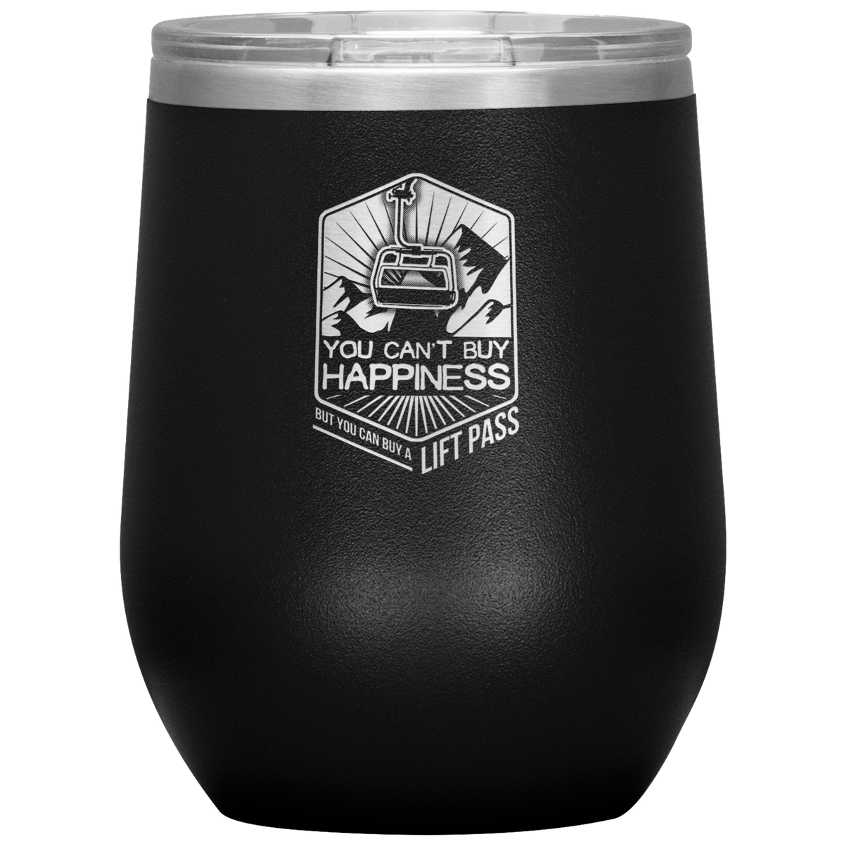 You Can&#39;t Buy Happiness But You Can Buy A Lift Pass Wine 12oz Tumbler - Powderaddicts