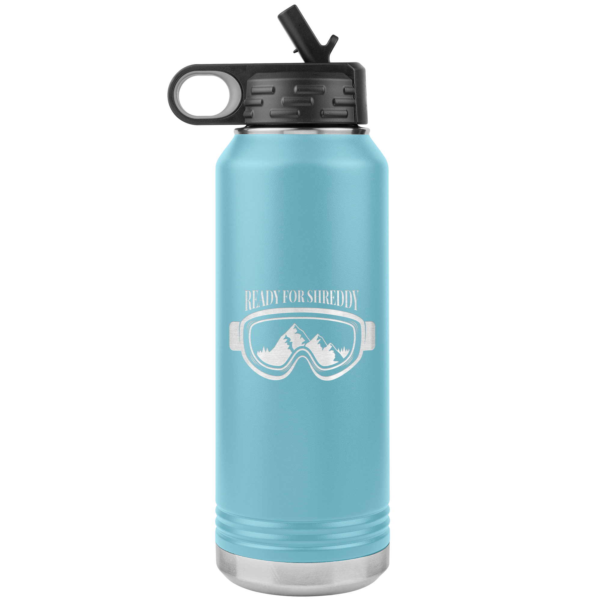 Ready For Shreddy 32oz Water Bottle Tumbler - Powderaddicts