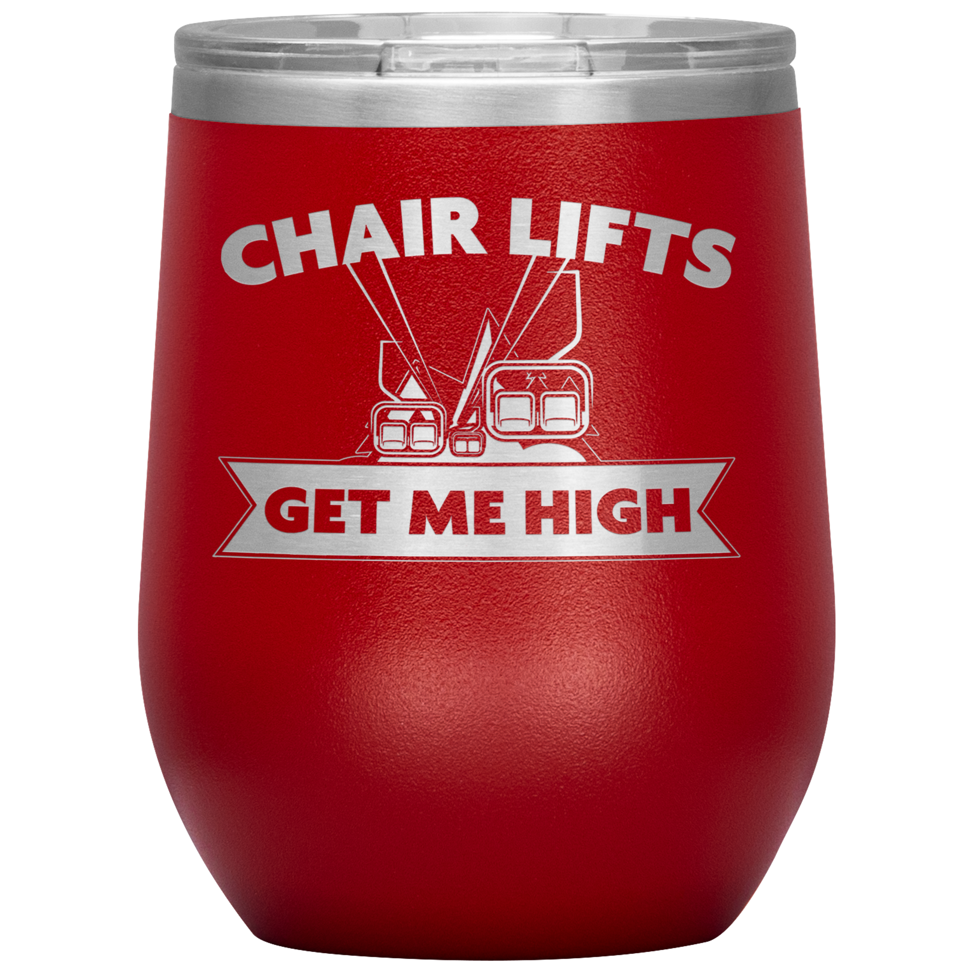 Chairlifts Get Me High Wine 12oz Tumbler - Powderaddicts