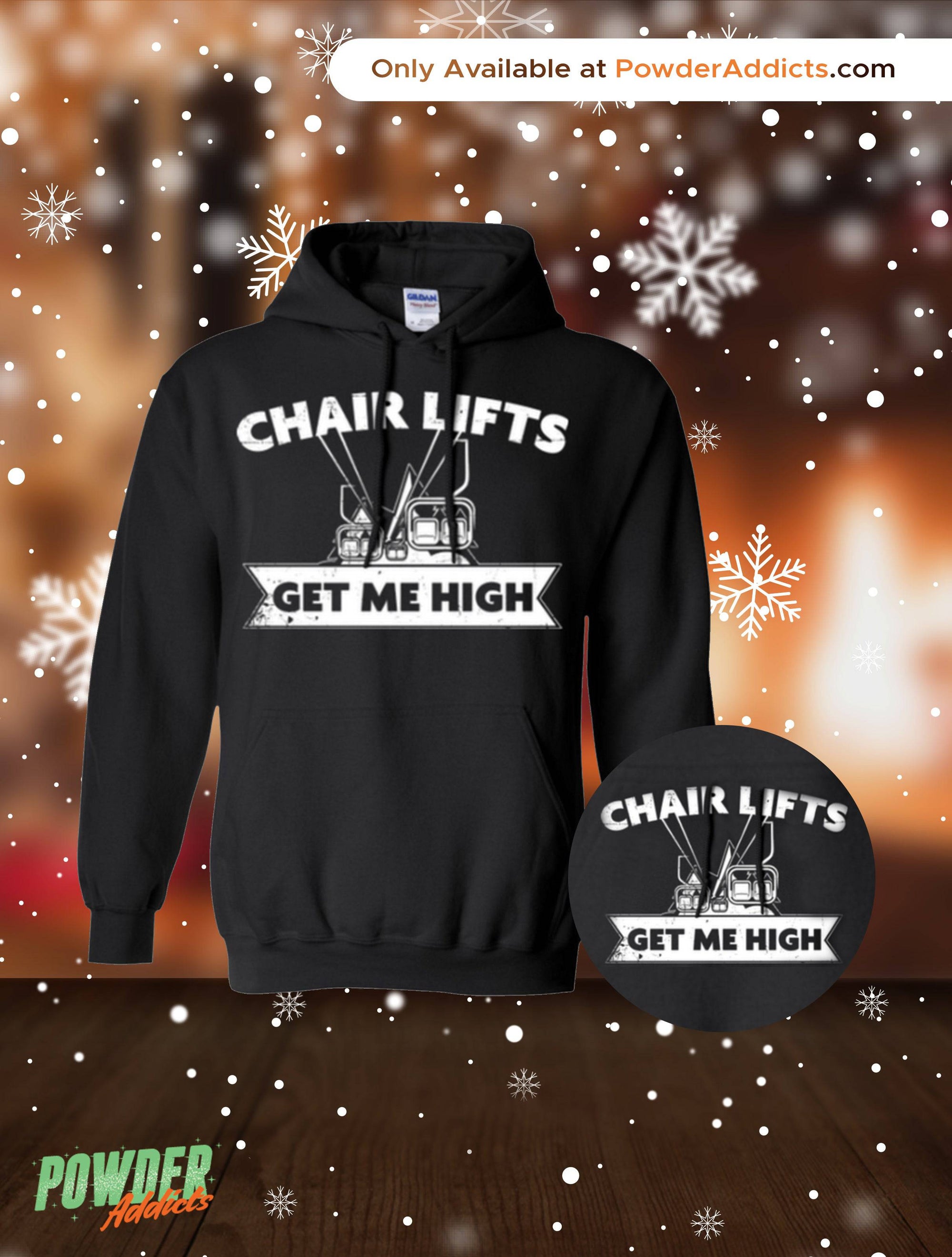 Chair Lifts Get Me High Hoodies - Powderaddicts