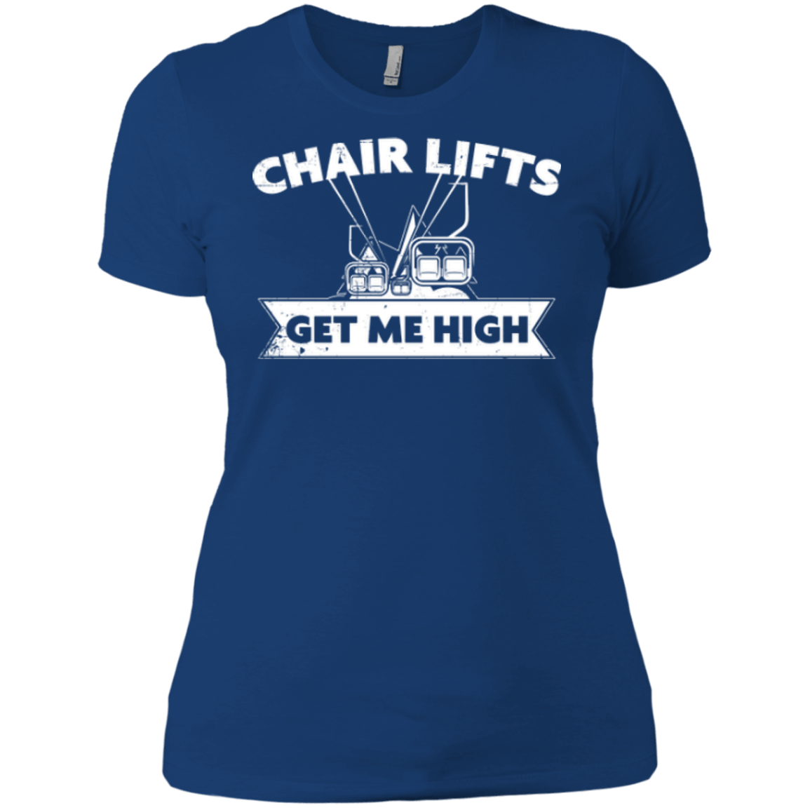 Chair Lifts Get Me High Ladies Tees - Powderaddicts