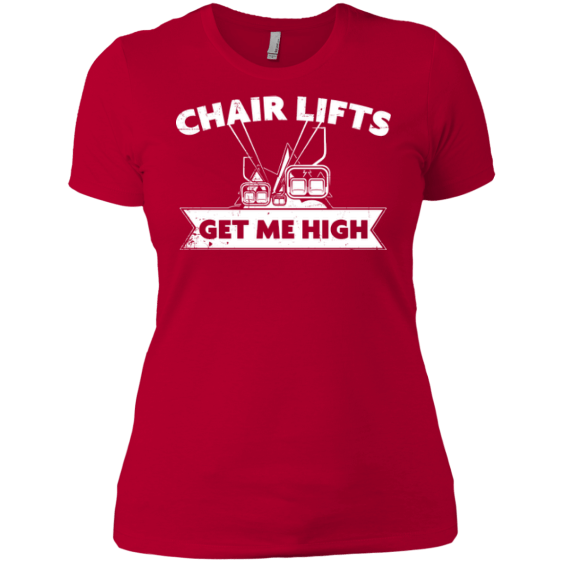 Chair Lifts Get Me High Ladies Tees - Powderaddicts