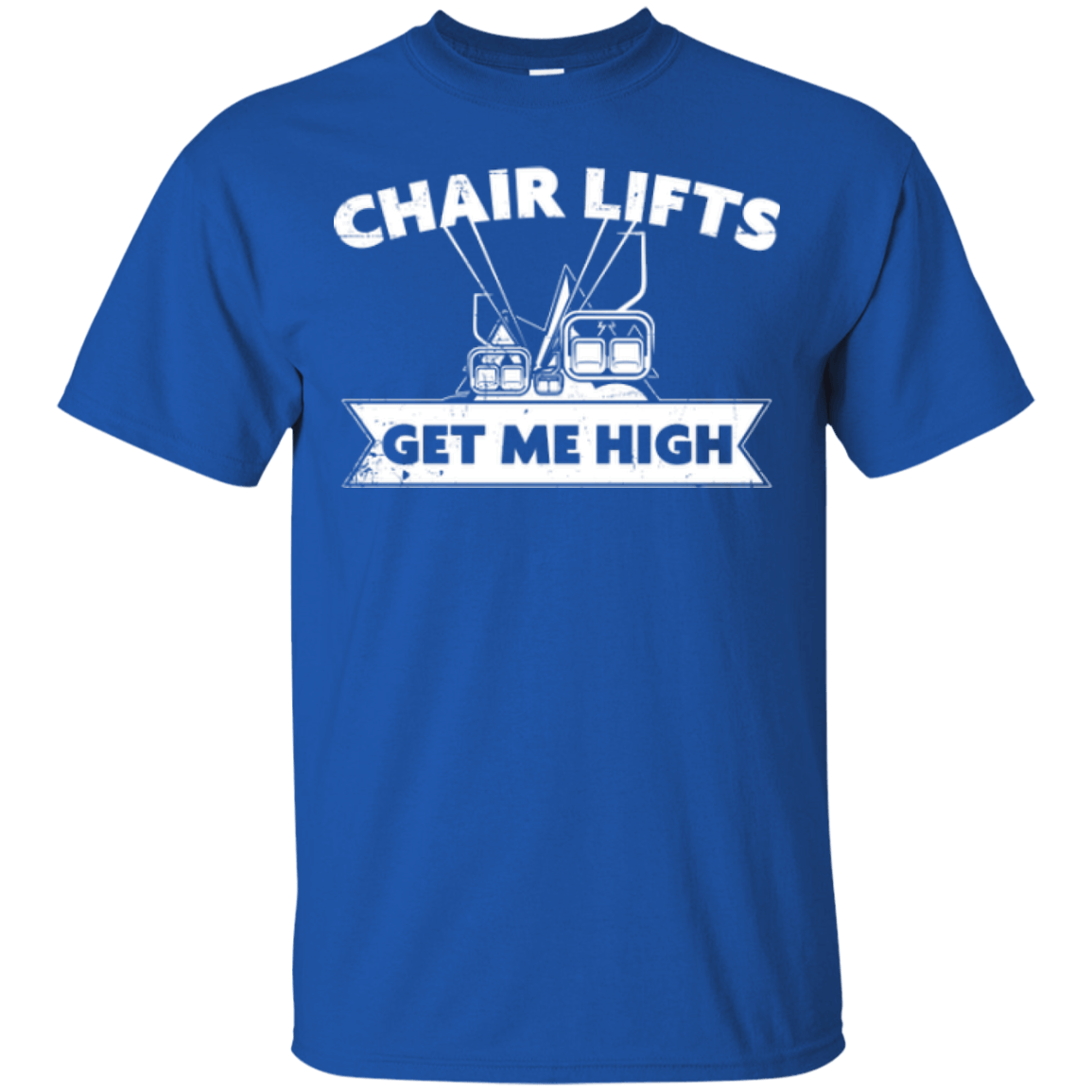 Chair Lifts Get Me High Tees - Powderaddicts