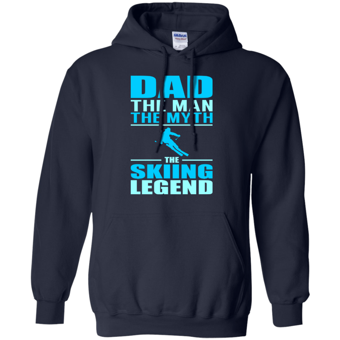 Dad, The Man, The Myth, The Skiing Legend Long Sleeves and Hoodies - Powderaddicts