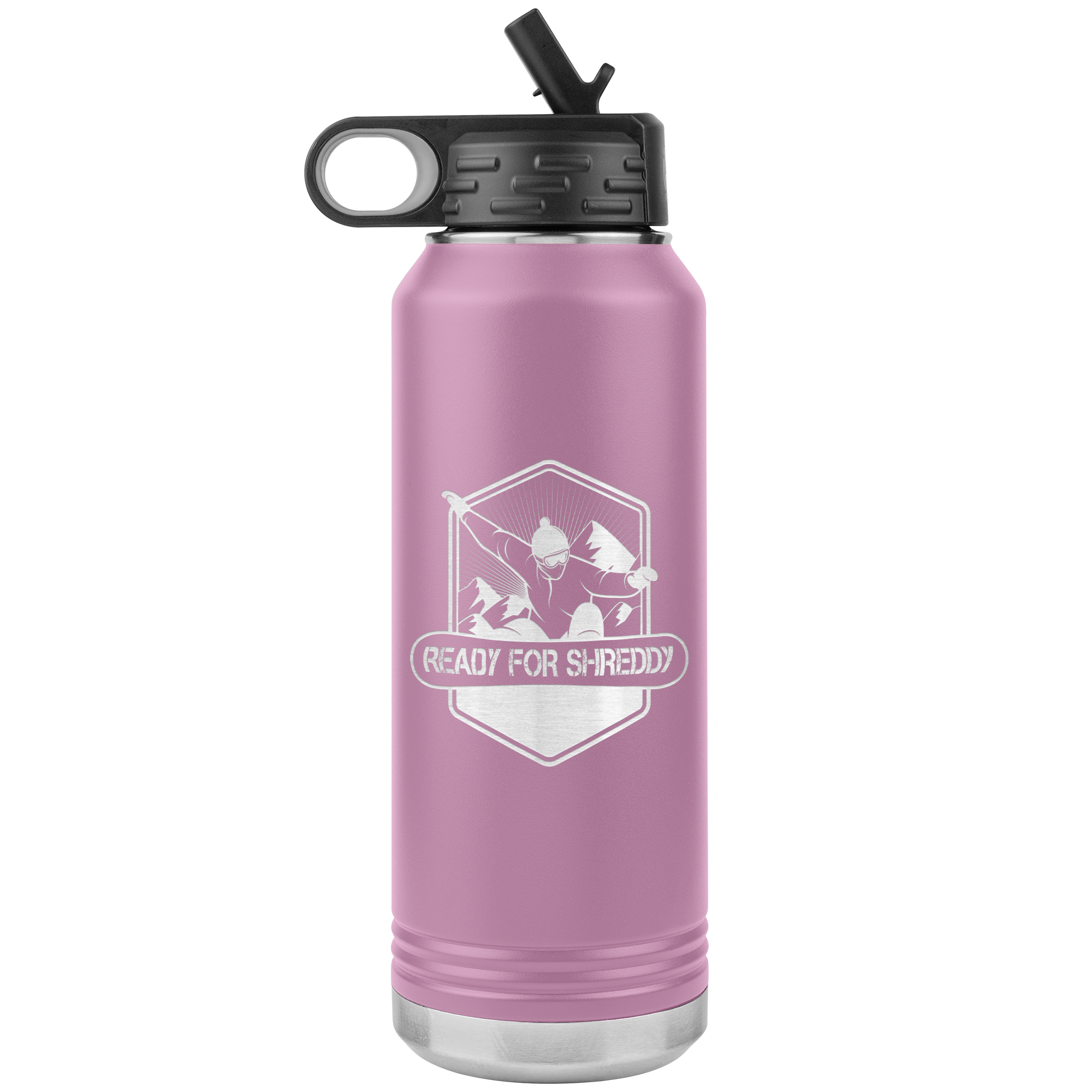 Ready For Shreddy Snowboard 32oz Water Bottle Tumbler - Powderaddicts