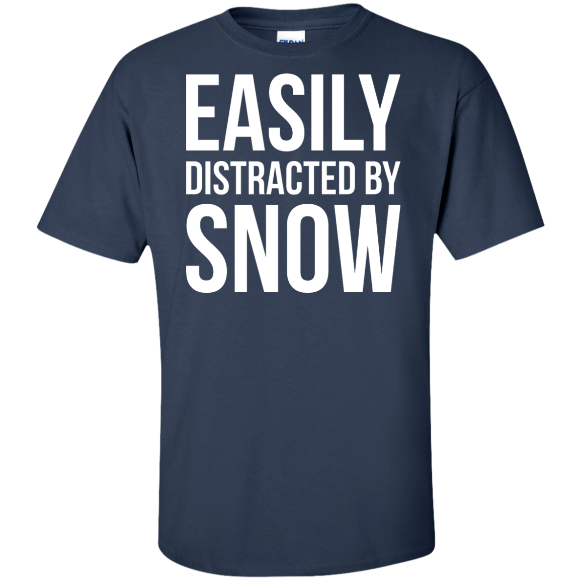 Easily Distracted By Snow Tees - Powderaddicts