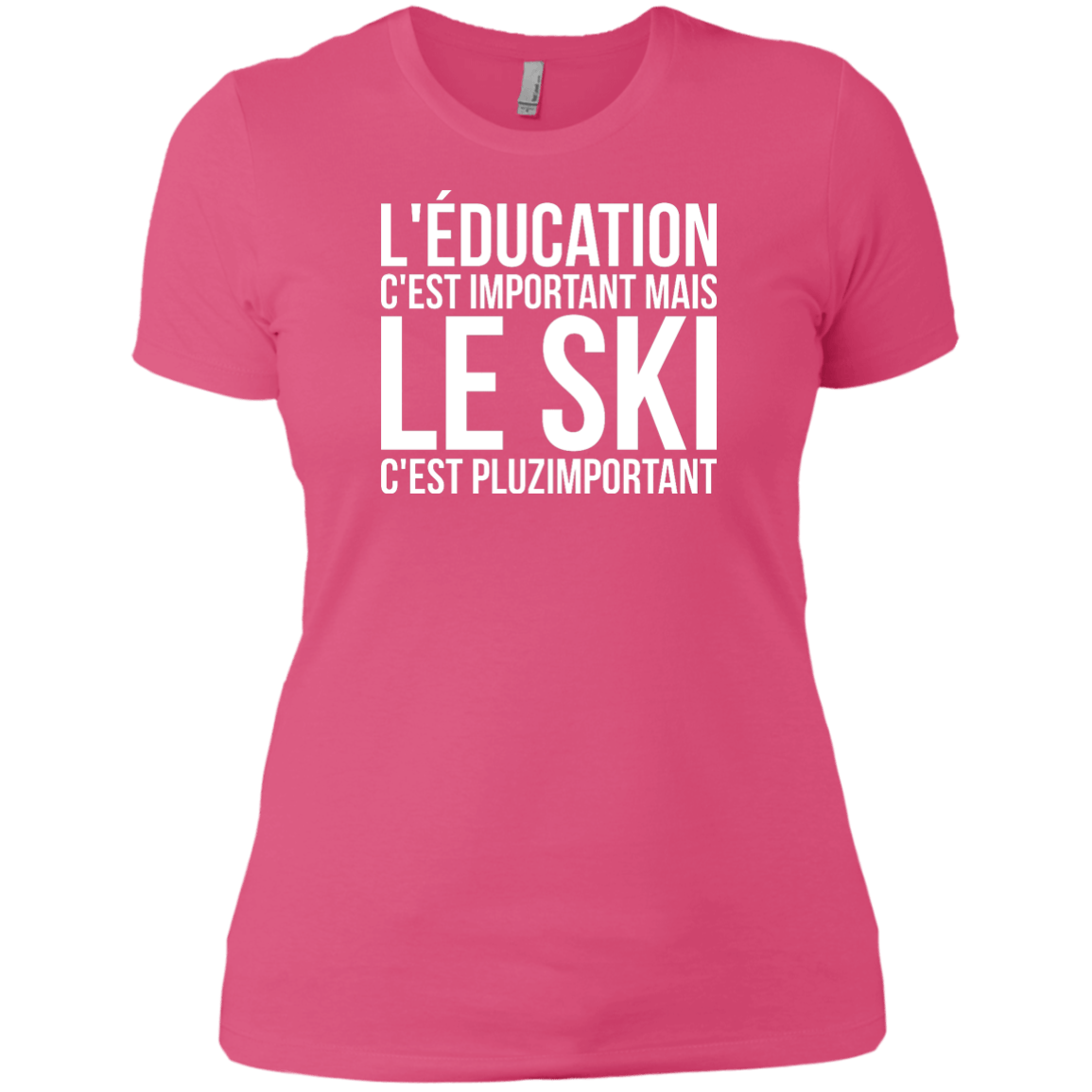 Education Is Important But Skiing Is Importanter - French Ladies Tees - Powderaddicts