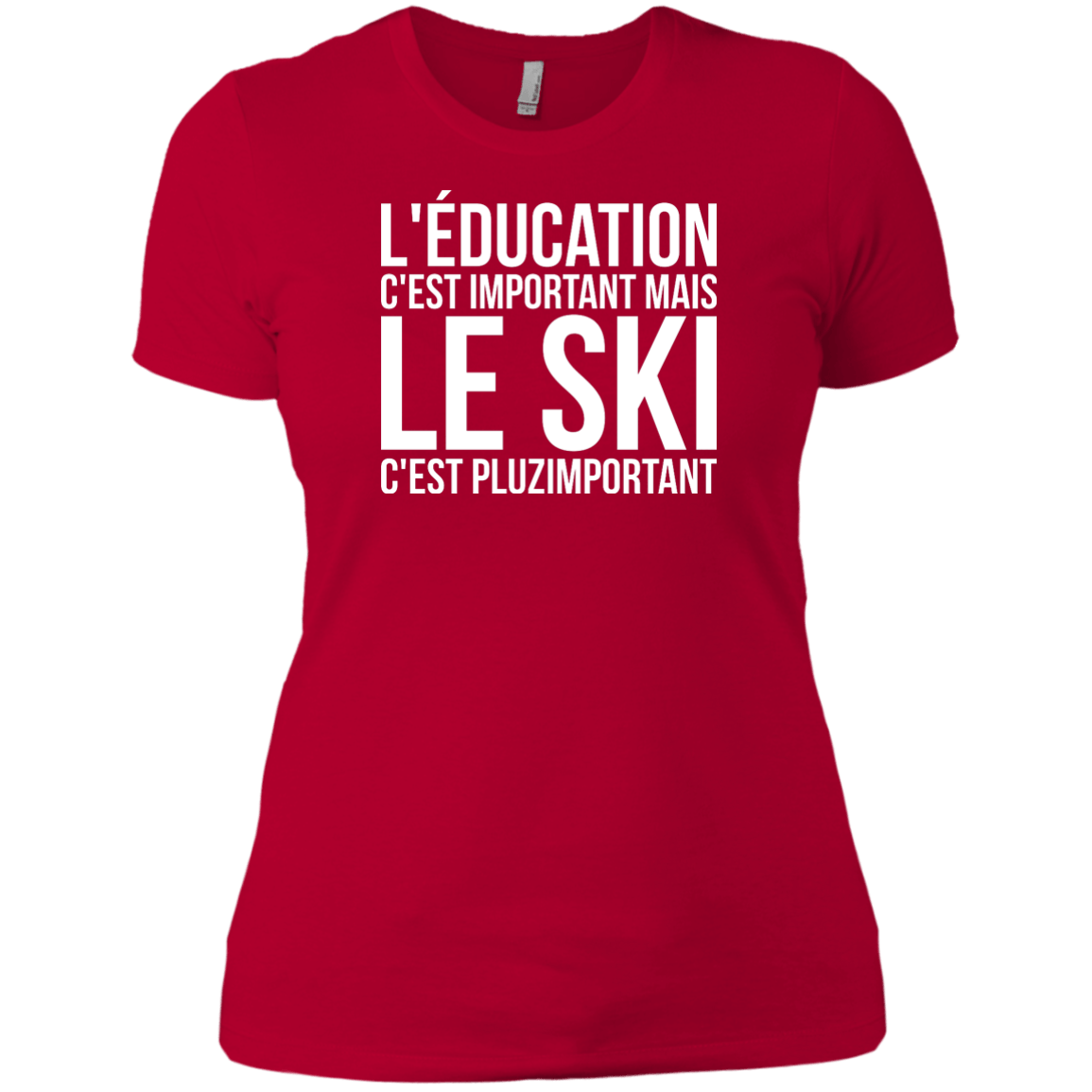 Education Is Important But Skiing Is Importanter - French Ladies Tees - Powderaddicts