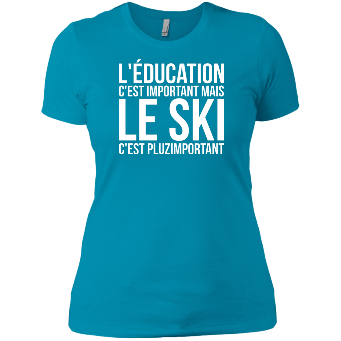 Education Is Important But Skiing Is Importanter - French Ladies Tees - Powderaddicts