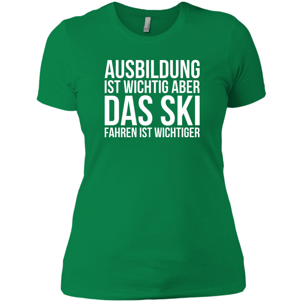 Education Is Important But Skiing Is Importanter - German Ladies Tees - Powderaddicts