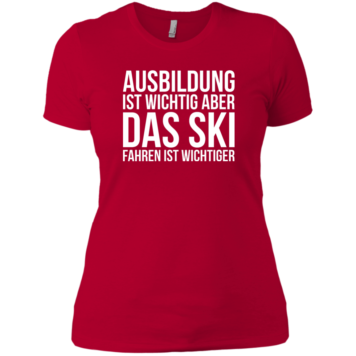 Education Is Important But Skiing Is Importanter - German Ladies Tees - Powderaddicts