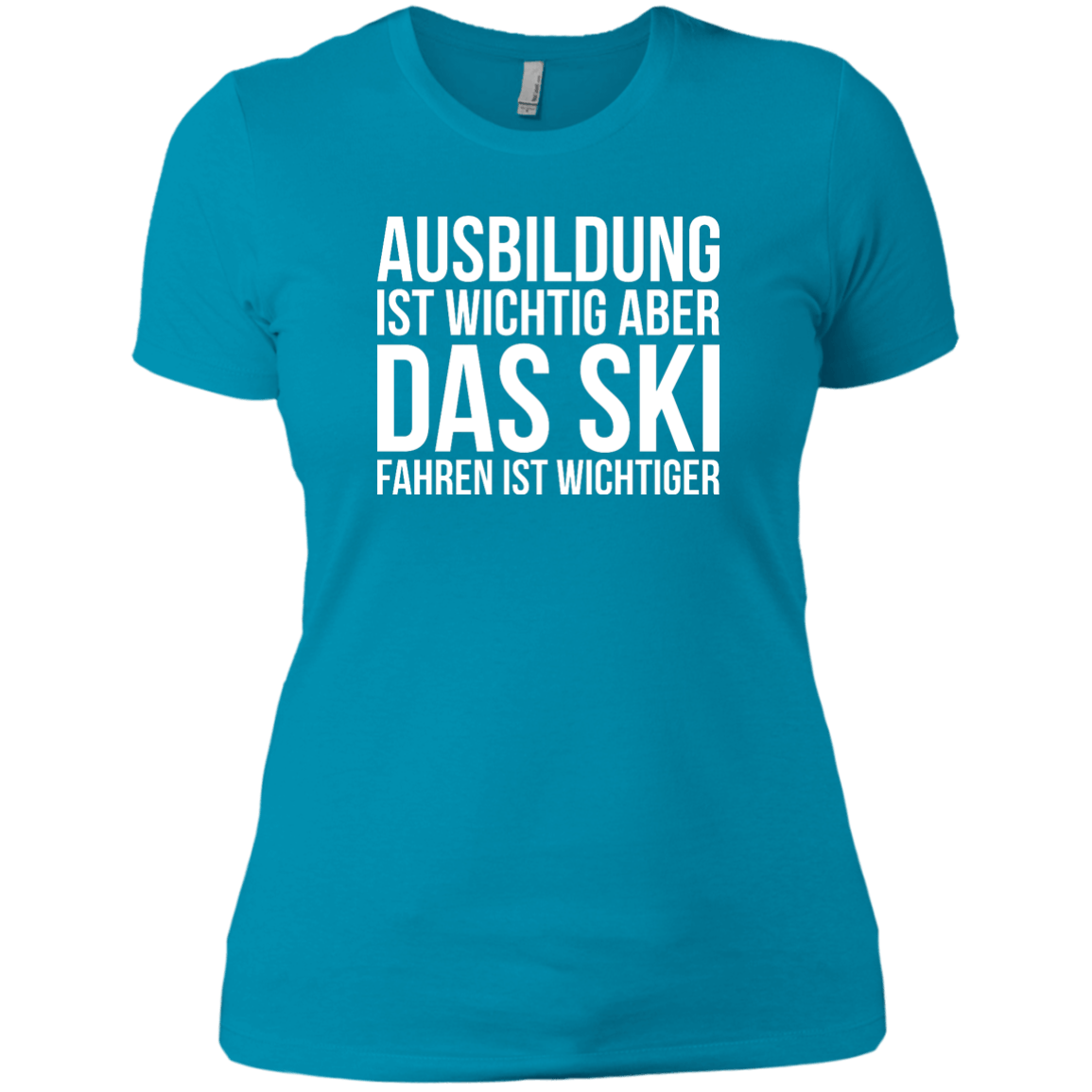 Education Is Important But Skiing Is Importanter - German Ladies Tees - Powderaddicts