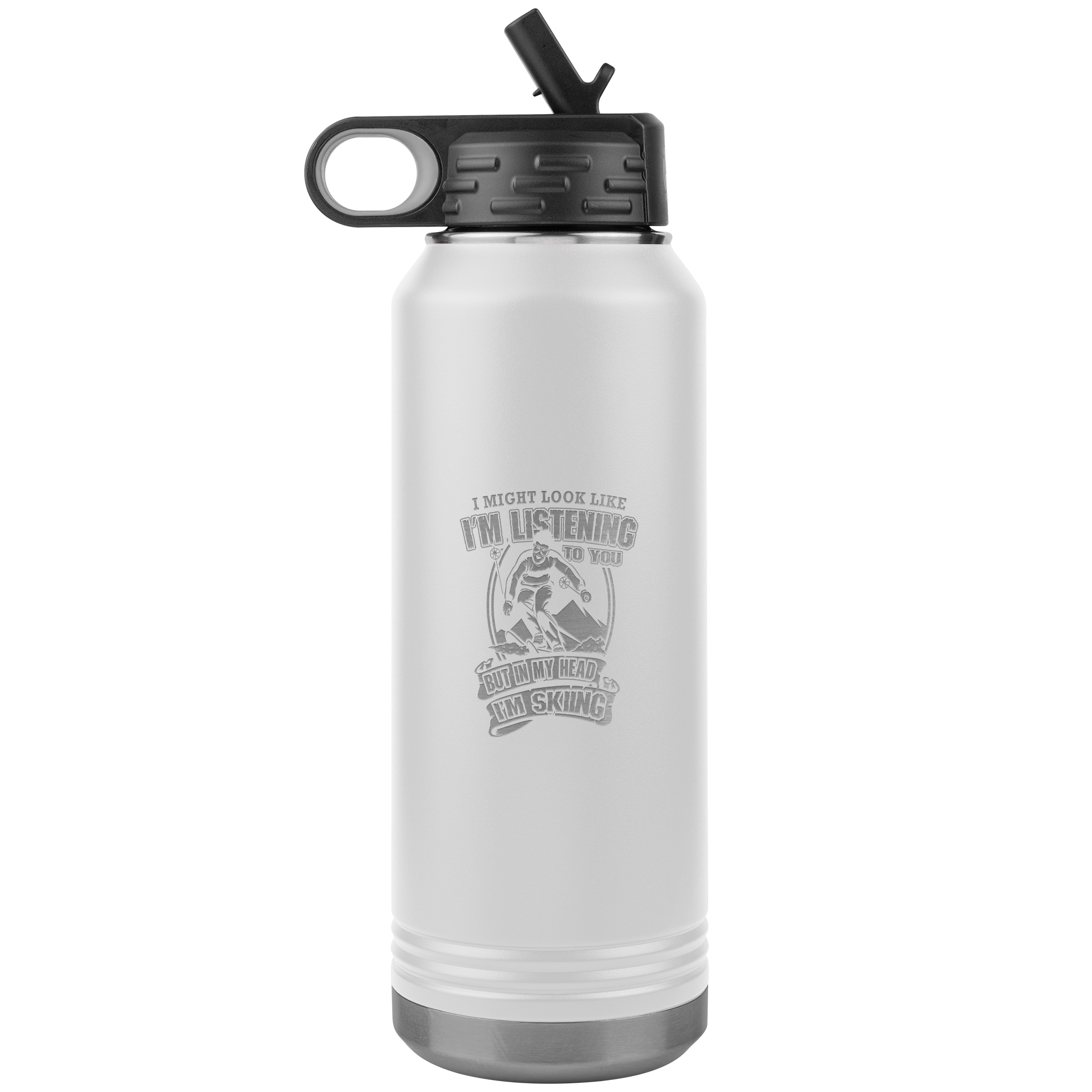 I Might Look Like I'm Listening To You 32oz Water Bottle Tumbler - Powderaddicts