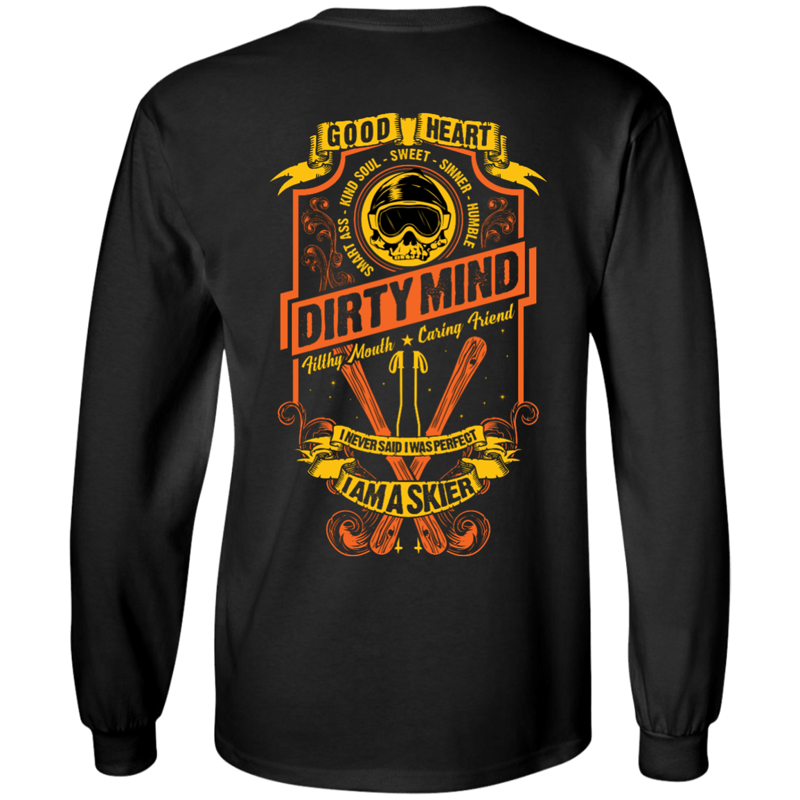 Good Heart - Dirty Mind - I Am A Skier Long Sleeves - Powderaddicts