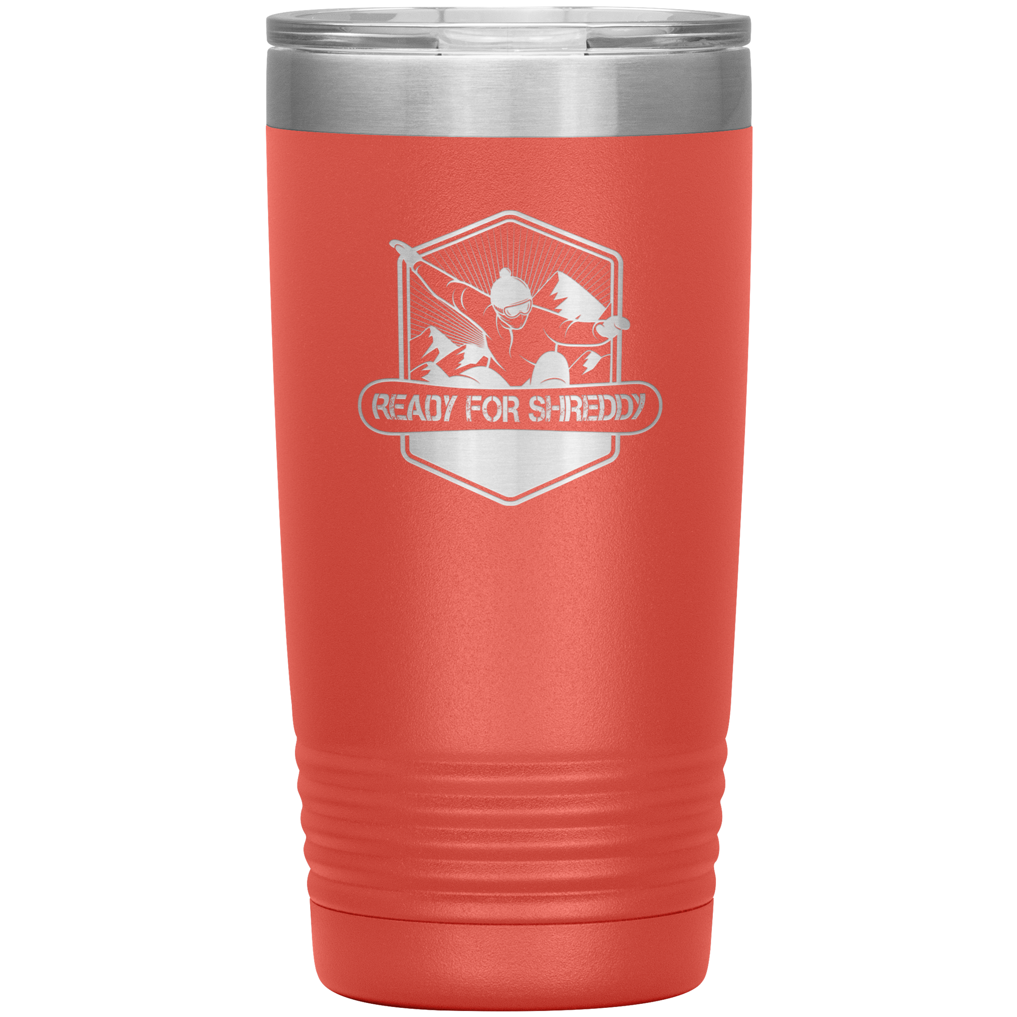 Ready For Shreddy Snowboard 20oz Tumbler - Powderaddicts