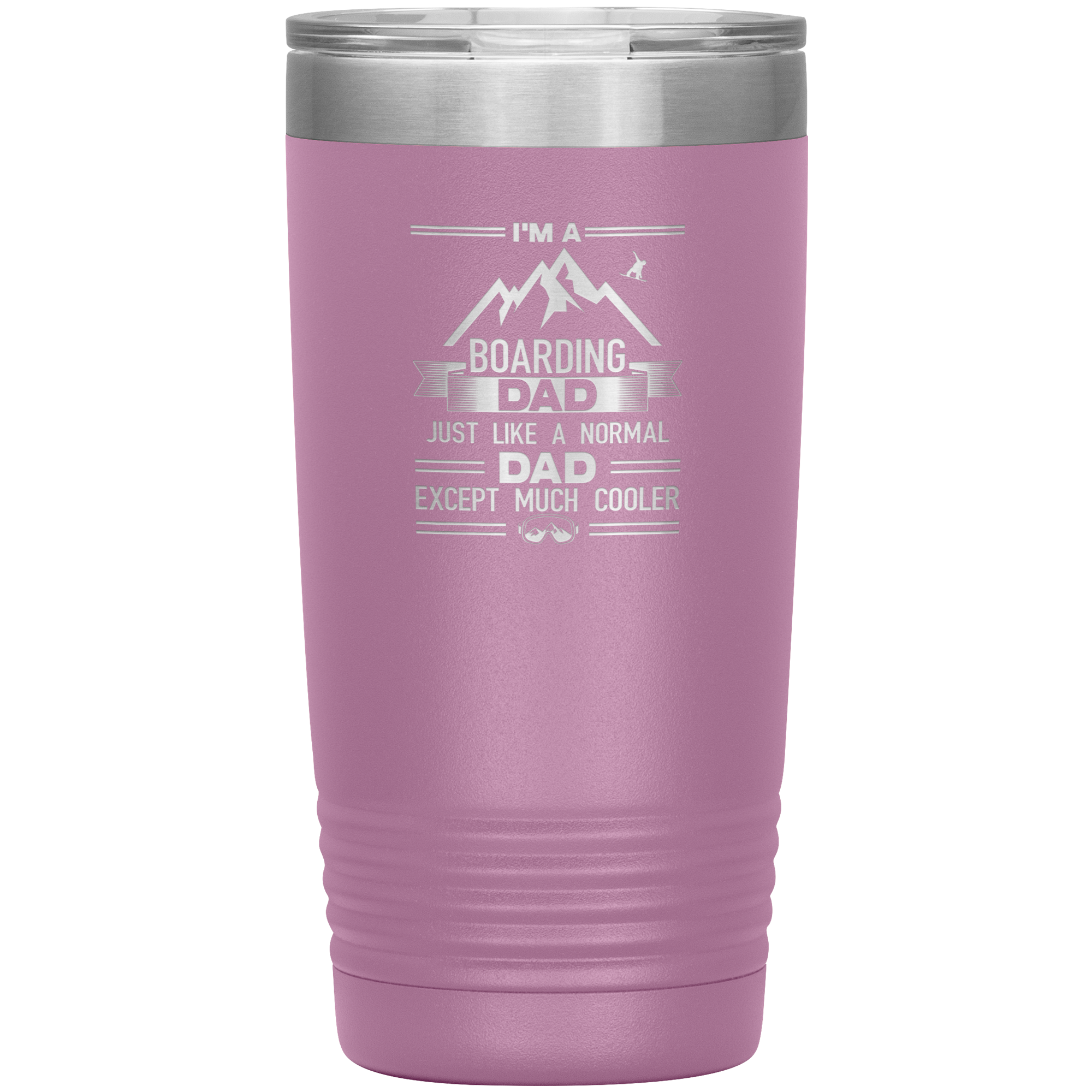 I'm A Boarding Dad Except Much Cooler 20oz Tumbler - Powderaddicts