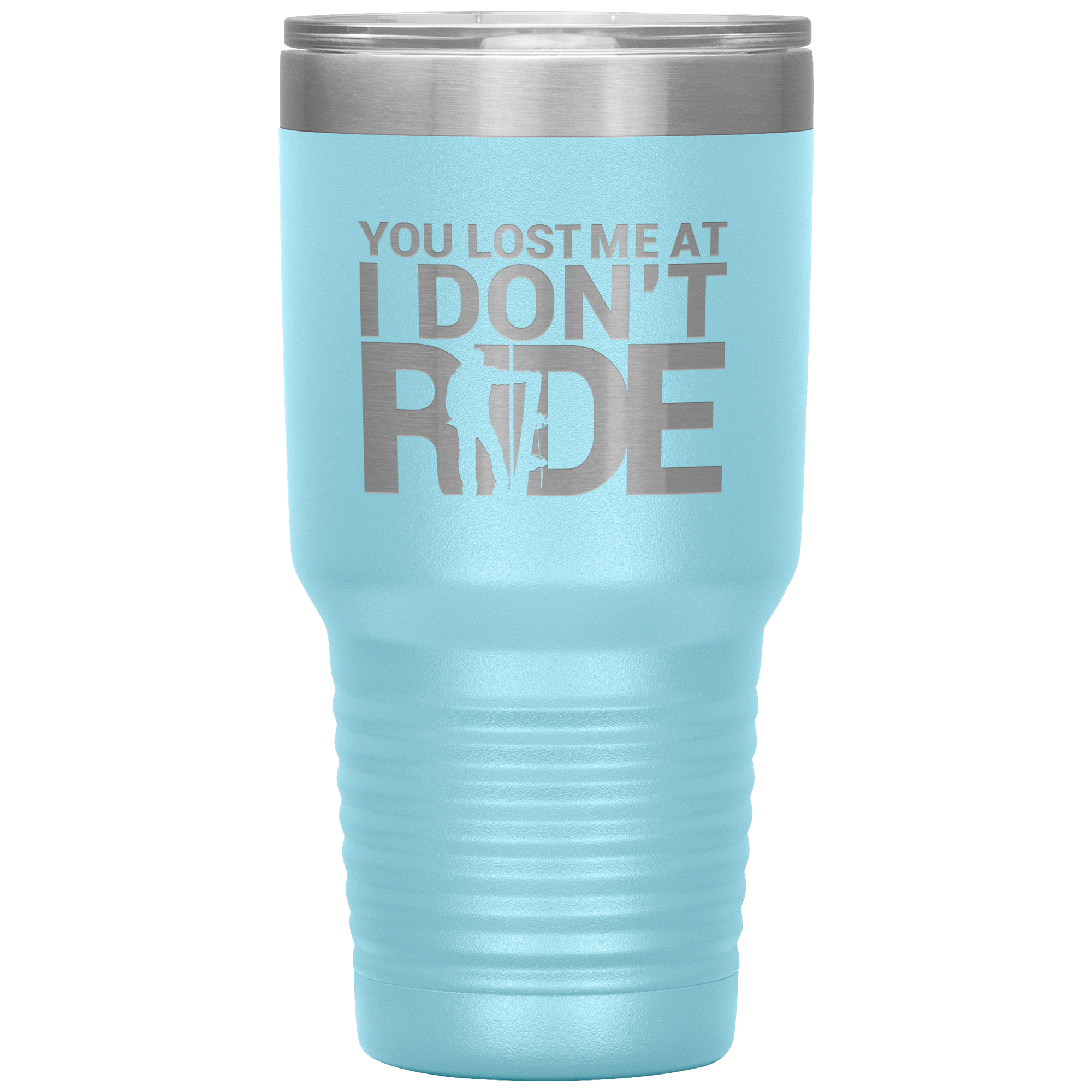 You Lost Me At Ride Embroidery File 30oz Tumbler - Powderaddicts