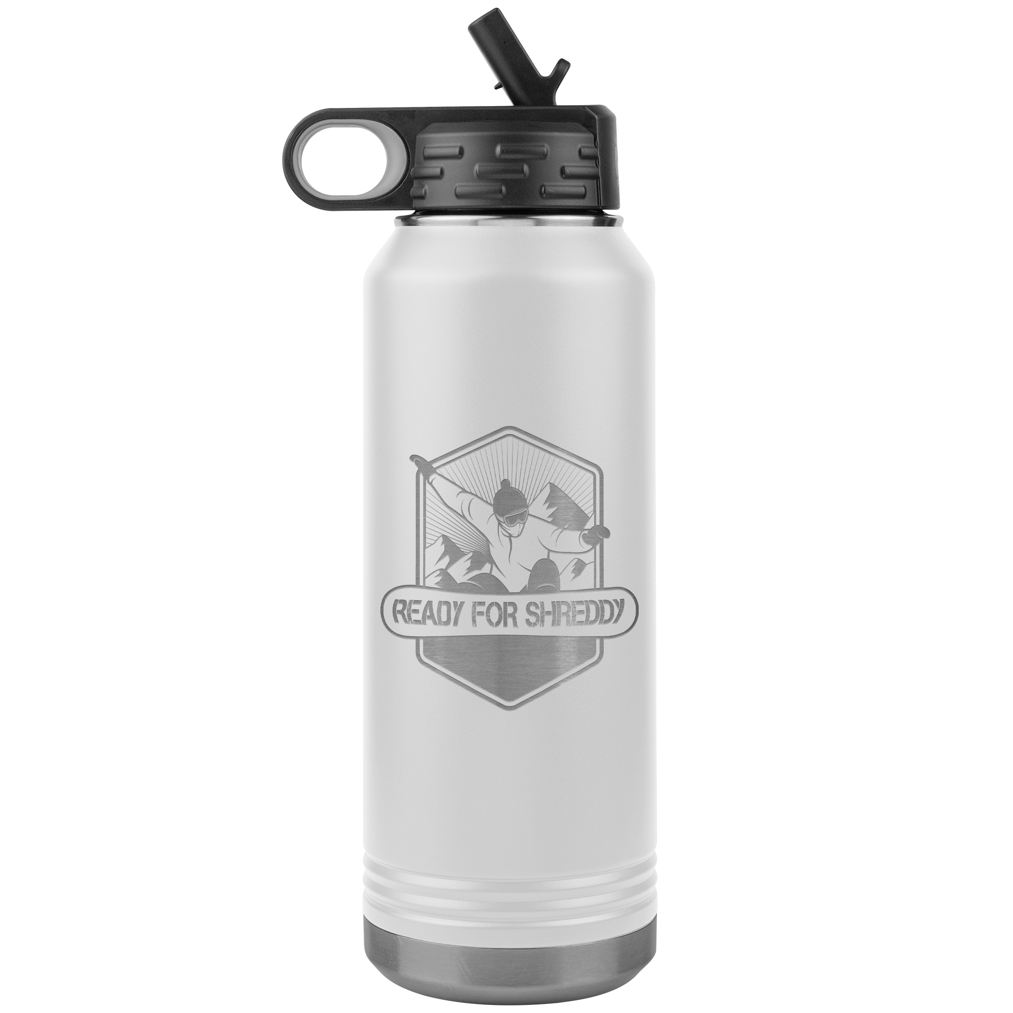 Ready For Shreddy Snowboard 32oz Water Bottle Tumbler - Powderaddicts