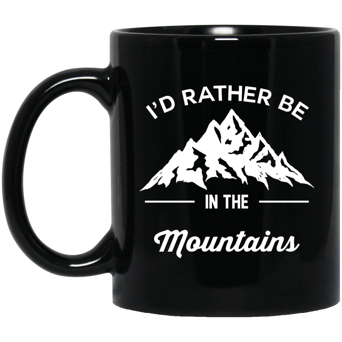 I'd Rather Be In The Mountains Black Mug - Powderaddicts