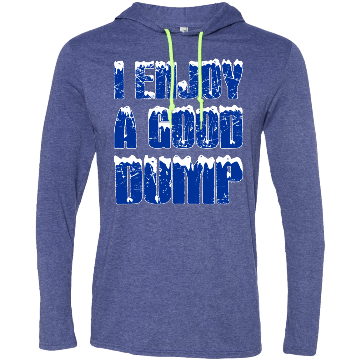 I Enjoy A Good Dump Hoodies - Powderaddicts