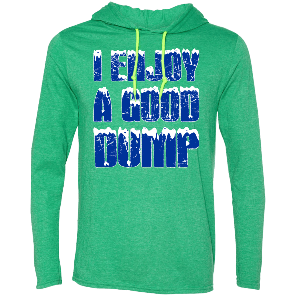 I Enjoy A Good Dump Hoodies - Powderaddicts