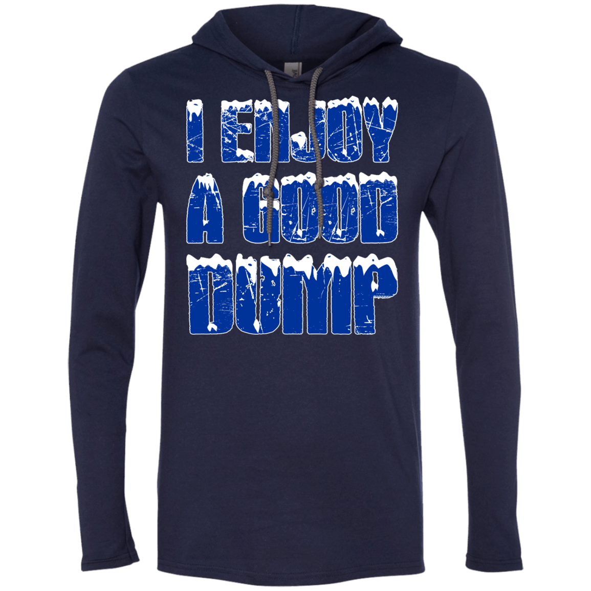 I Enjoy A Good Dump Hoodies - Powderaddicts