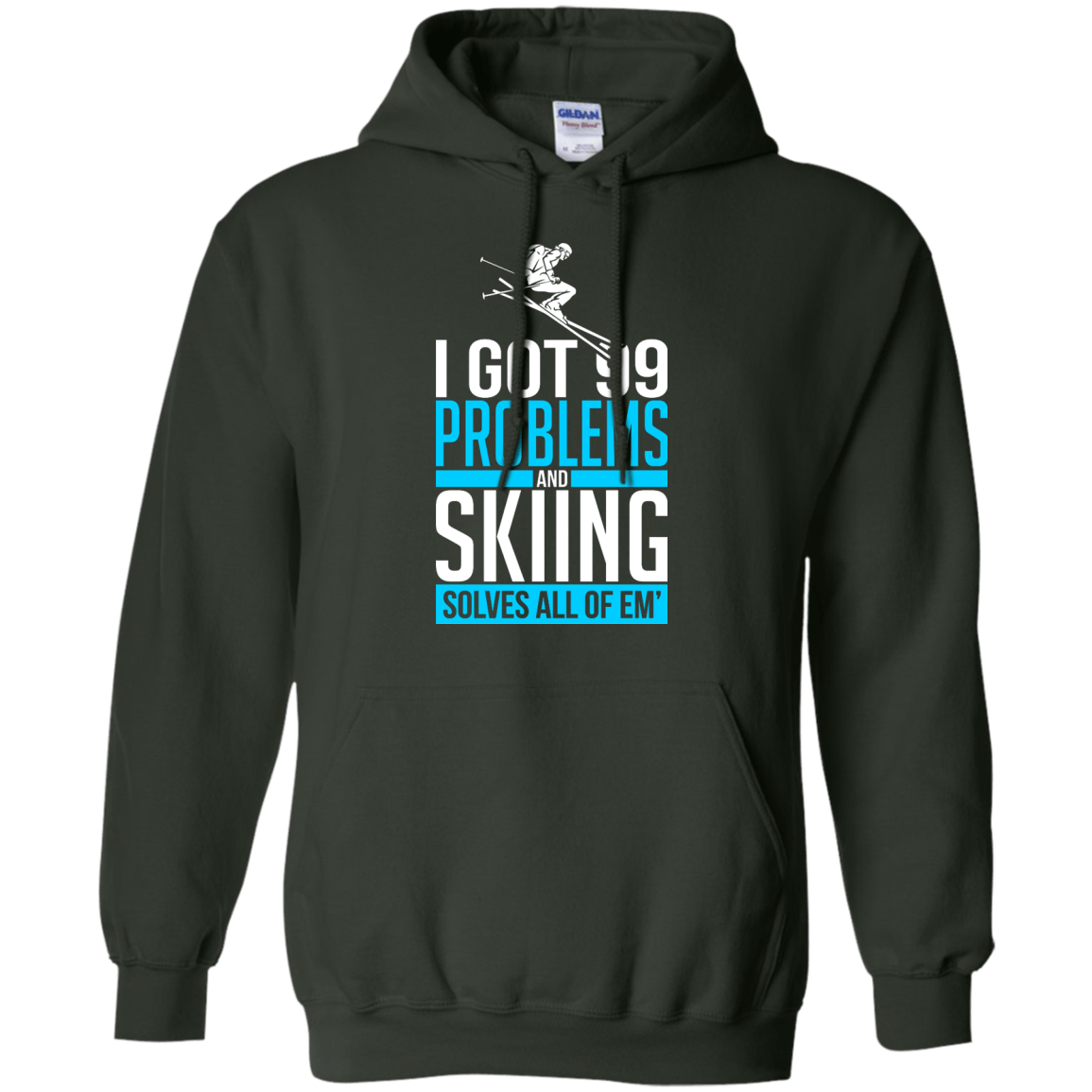 I Got 99 Problems And Skiing Solves Em All Hoodies - Powderaddicts