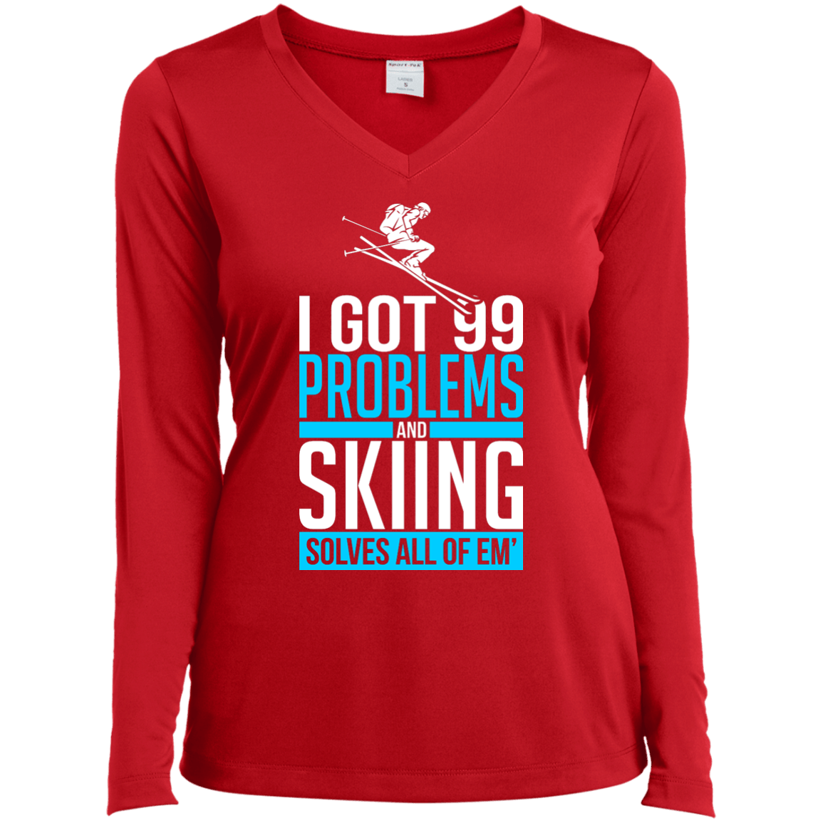 I Got 99 Problems And Skiing Solves Em All Long Sleeves - Powderaddicts